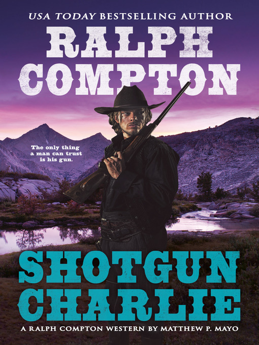 Title details for Shotgun Charlie by Matthew P. Mayo - Available